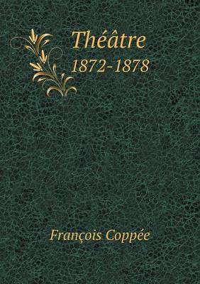 Book cover for Théâtre 1872-1878