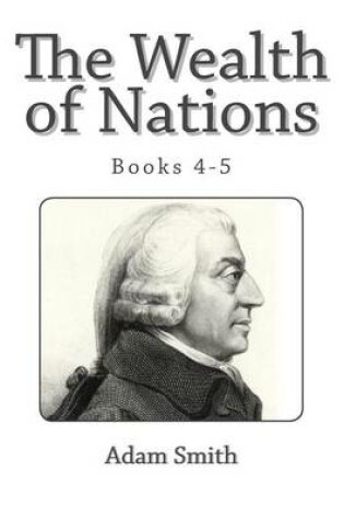 Cover of The Wealth of Nations (Books 4-5)