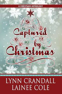 Book cover for Captured by Christmas