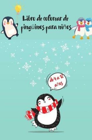 Cover of Libro de colorear de pingüinos para niños de 4 a 12 años