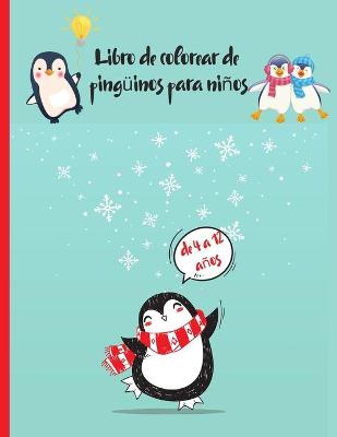 Book cover for Libro de colorear de pingüinos para niños de 4 a 12 años