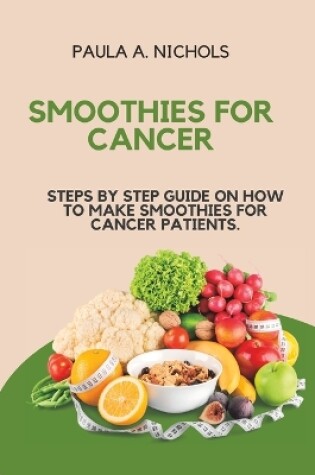 Cover of Smoothies for Cancer