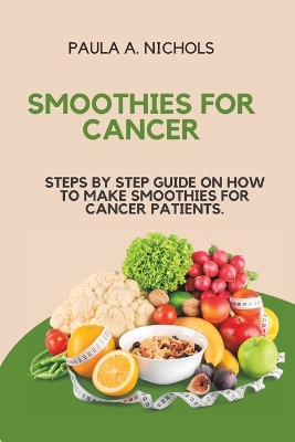 Cover of Smoothies for Cancer