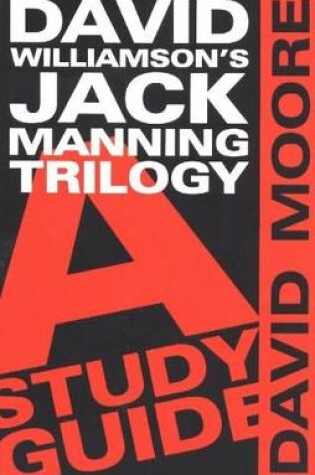 Cover of David Williamson™s Jack Manning Trilogy