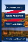 Book cover for Connecticut Write and Draw Travel Journal