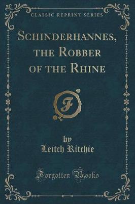 Book cover for Schinderhannes, the Robber of the Rhine (Classic Reprint)