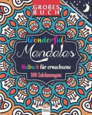 Book cover for Wonderful Mandalas - Nachtausgabe - Malbuch fur Erwachsene