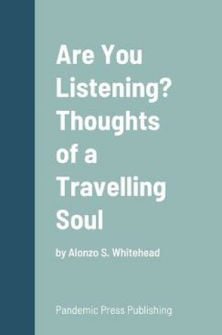 Cover of Are You Listening? Thoughts of a Travelling Soul