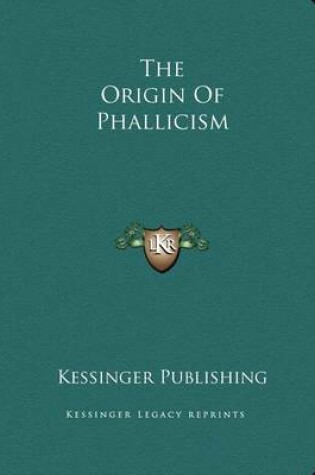 Cover of The Origin of Phallicism