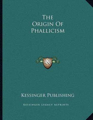 Book cover for The Origin of Phallicism