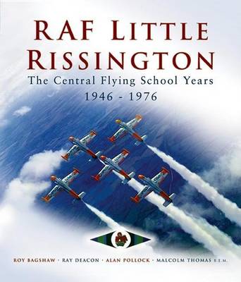 Book cover for RAF Little Rissington: The Central Flying School 1946 - 76