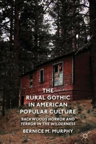 Cover of The Rural Gothic in American Popular Culture