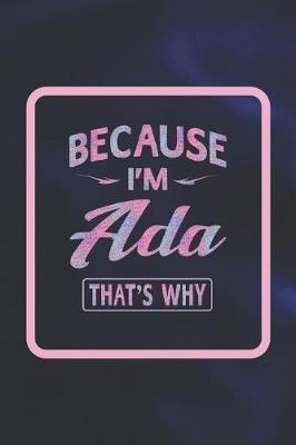 Book cover for Because I'm ADA That's Why