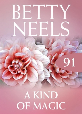 Book cover for A Kind Of Magic (Betty Neels Collection)