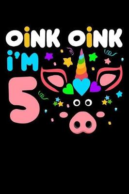 Book cover for Oink oink i'm 5