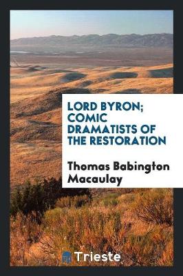 Book cover for Lord Byron; Comic Dramatists of the Restoration