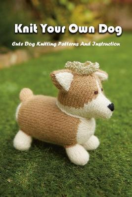 Book cover for Knit Your Own Dog