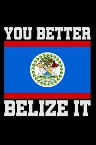 Cover of You Better Belize It