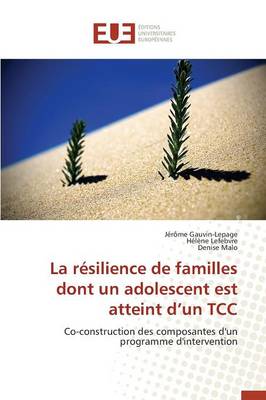 Cover of La Resilience de Familles Dont Un Adolescent Est Atteint D Un Tcc