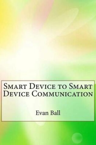 Cover of Smart Device to Smart Device Communication