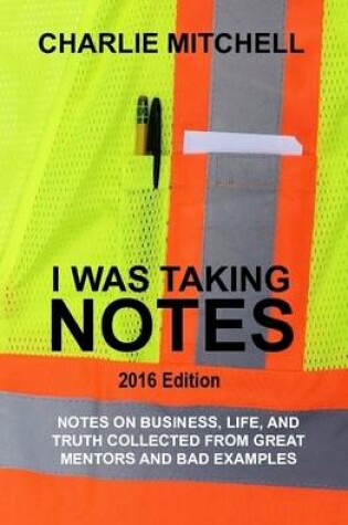 Cover of I Was Taking Notes - 2016 Edition