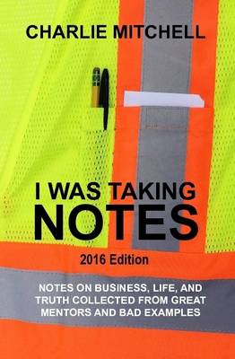 Book cover for I Was Taking Notes - 2016 Edition