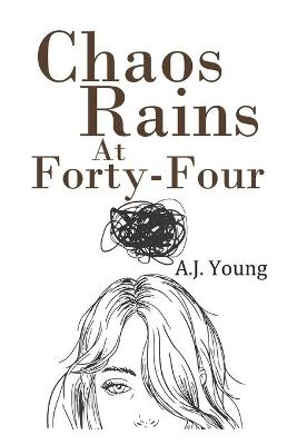 Book cover for Chaos Rains at Forty-Four