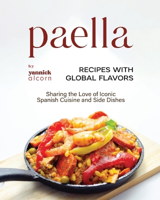 Book cover for Paella Recipes with Global Flavors