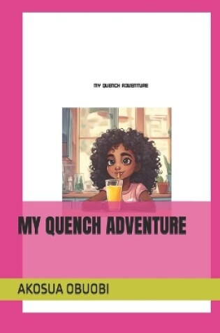 Cover of My Quench Adventure