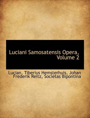 Book cover for Luciani Samosatensis Opera, Volume 2