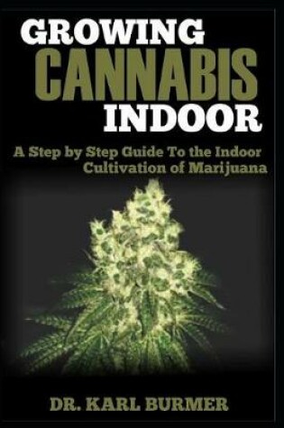 Cover of Growing Cannabis Indoor