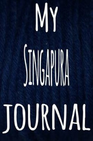 Cover of My Singapura Journal
