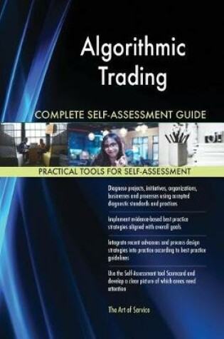 Cover of Algorithmic Trading Complete Self-Assessment Guide