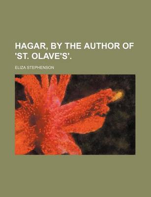 Book cover for Hagar, by the Author of 'St. Olave's'.