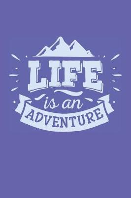 Cover of Life is an Adventure