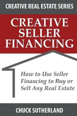 Cover of Creative Real Estate Seller Financing
