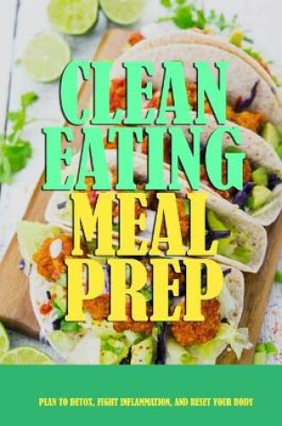 Cover of Clean Eating Meal Prep