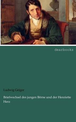 Book cover for Briefwechsel Des Jungen Börne Und Der Henriette Herz