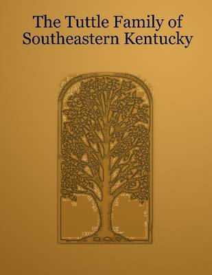 Book cover for The Tuttle Family of Southeastern Kentucky