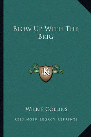 Cover of Blow Up With The Brig