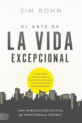 Book cover for El Arte de la Vida Excepional (the Art of Exceptional Living)