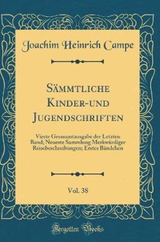 Cover of Sammtliche Kinder-Und Jugendschriften, Vol. 38