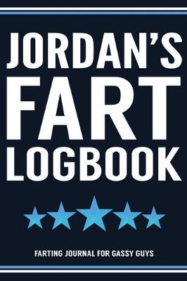 Book cover for Jordan's Fart Logbook Farting Journal For Gassy Guys