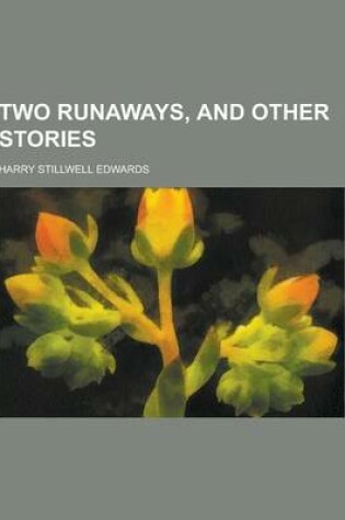 Cover of Two Runaways, and Other Stories