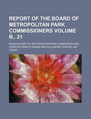 Book cover for Report of the Board of Metropolitan Park Commissioners Volume N . 21
