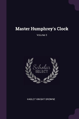 Book cover for Master Humphrey's Clock; Volume 3