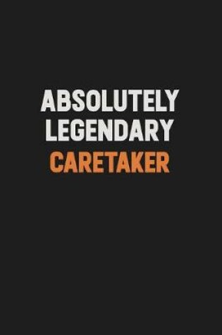 Cover of Absolutely Legendary Caretaker