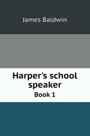 Cover of Harper's school speaker Book 1