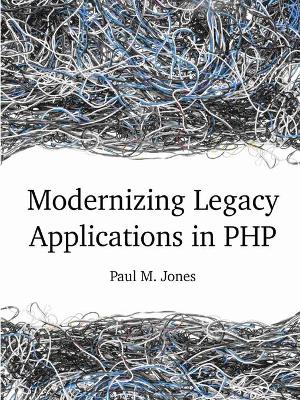 Book cover for Modernizing Legacy Applications in PHP