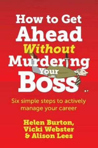 Cover of How to Get Ahead Without Murdering Your Boss